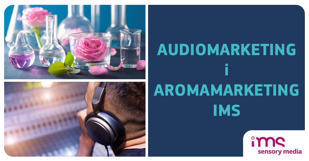 IMS, Audiomarketing, Aromamarketing